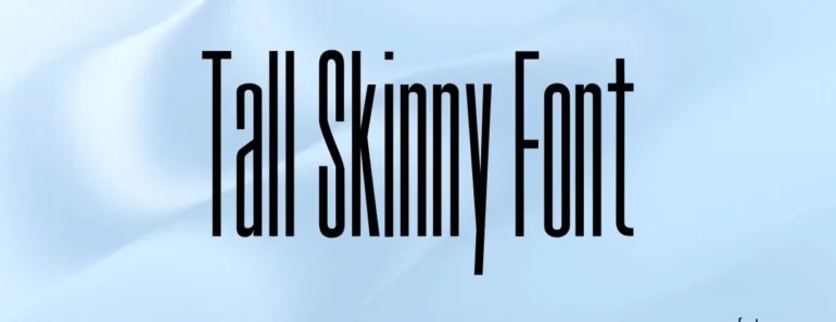 Tall Skinny Condensed Font