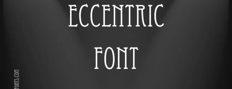 Eccentric Font