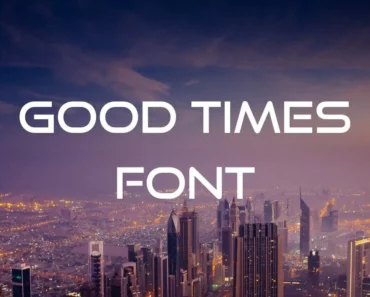 Good Times Font