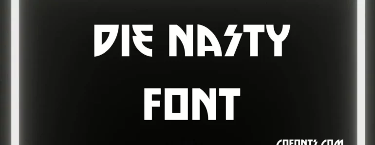 Die Nasty Font