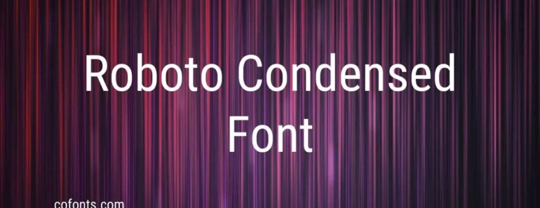 Roboto Condensed Font