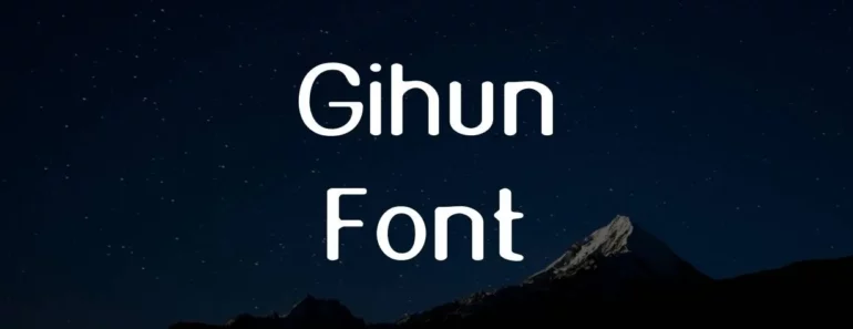 Gihun Font