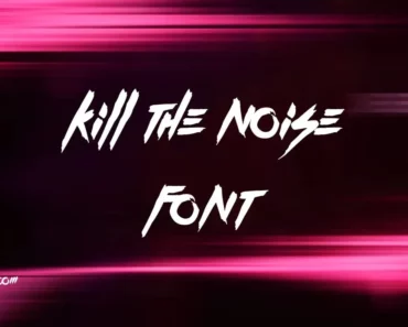 Kill The Noise Font