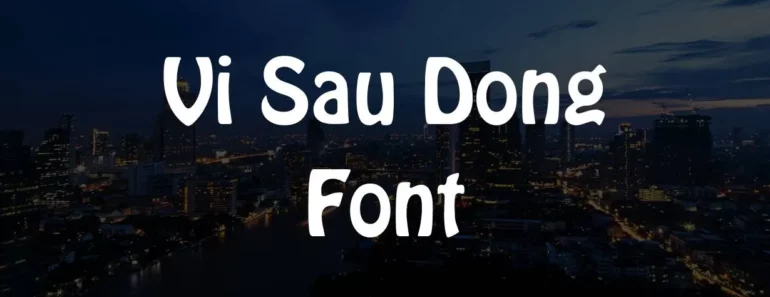 Vi Sau Dong Font