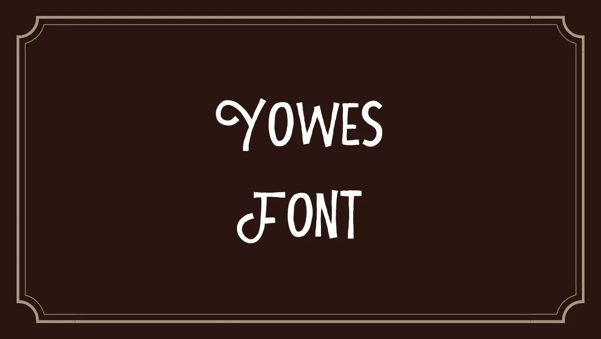 Yowes Font